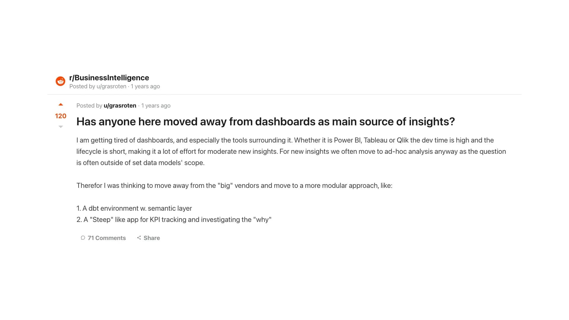 r/BusinessIntelligence: BI teams are tired of dashboards — "high dev time, short lifecycle"