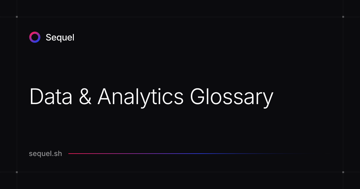 Data & Analytics Glossary | Sequel