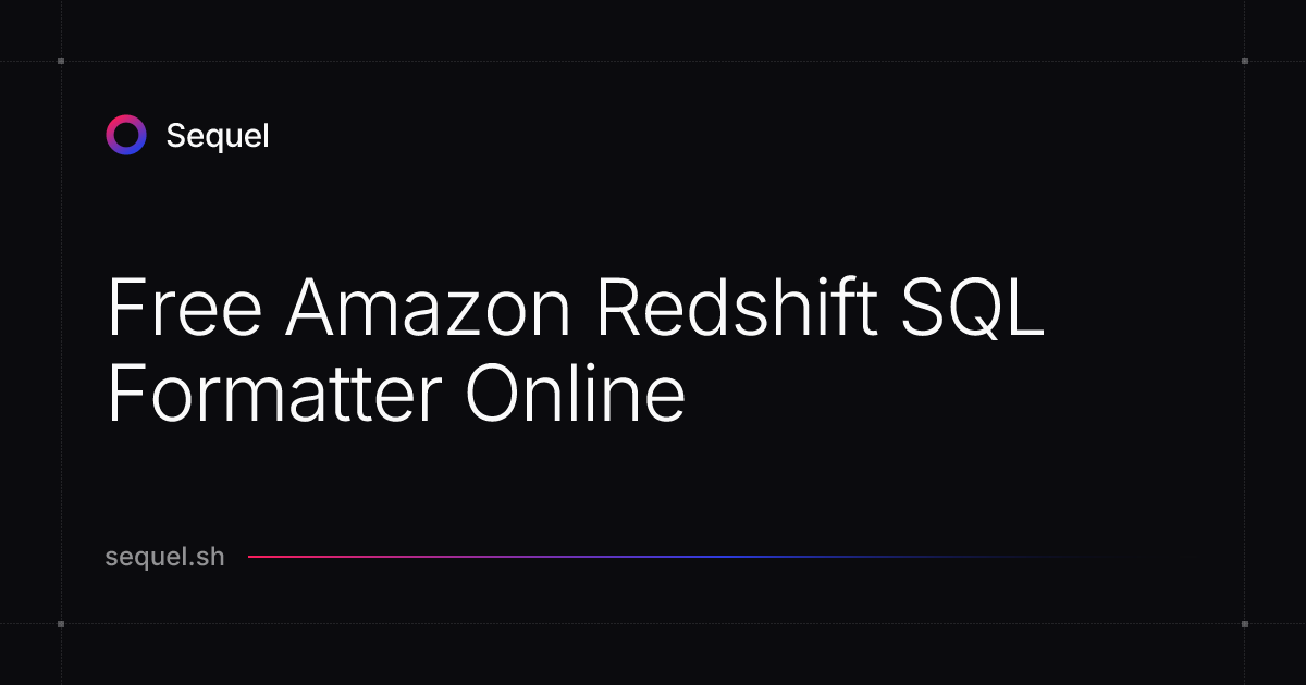 Free Amazon Redshift SQL Formatter Online | Sequel
