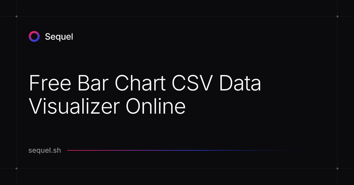 Free Bar Chart CSV Data Visualizer Online | Sequel