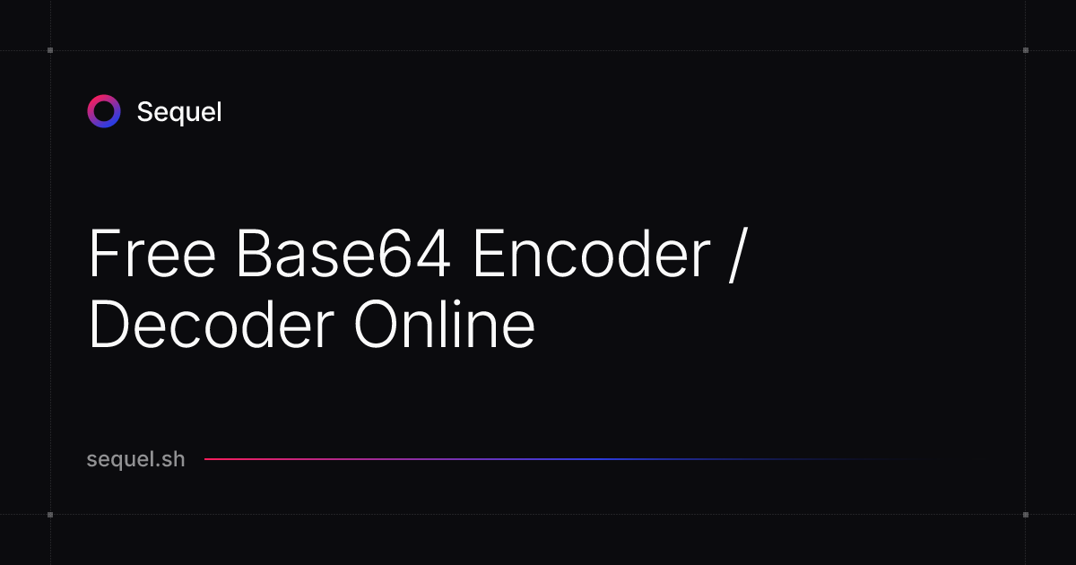 Free Base64 Encoder / Decoder Online | Sequel
