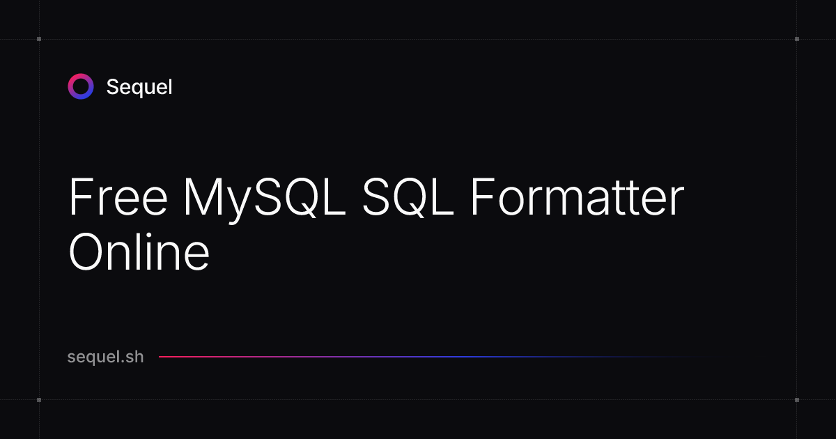 Free MySQL SQL Formatter Online | Sequel